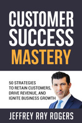 Customer Success Mastery