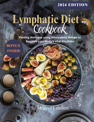 Lymphatic Diet Cookbook