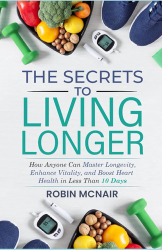 The Secrets to Living Longer