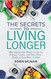 The Secrets to Living Longer