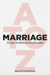MARRIAGE A to Z: 30 Days to Relational Transformation