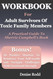 Workbook For Adult Survivors Of Toxic Family Members: A Practical