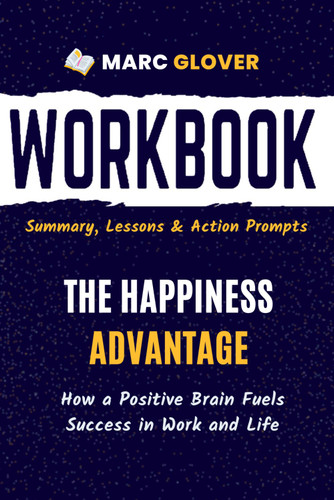 Workbook for The Happiness Advantage