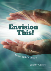 Envision This!: Miracles of Jesus