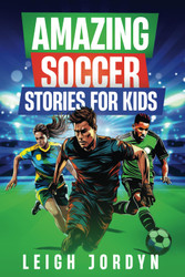 Amazing Soccer Stories for Kids