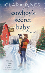 Cowboy's Secret Baby: Trinity Falls Sweet Romance - Icicle Christmas