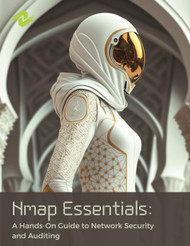Nmap Essentials: A Hands-On Guide to Network Security and Auditing: A