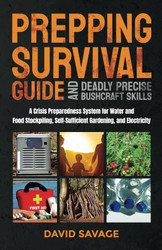Prepping Survival Guide and Deadly Precise Bushcraft Skills