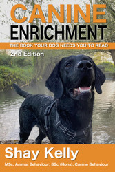 Canine Enrichment: the Book Your Dog Needs You to Read