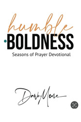 Humble Boldness Seasons of Prayer Devotional