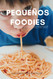 Pequeoos Foodies: Comidas Nutritivas y Deliciosas para Ninos