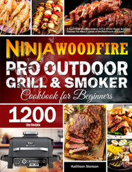 Ninja Woodfire Pro Outdoor Grill & Smoker Cookbook for Beginners