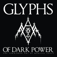 Glyphs of Dark Power: The Forbidden Art of Magical Seals