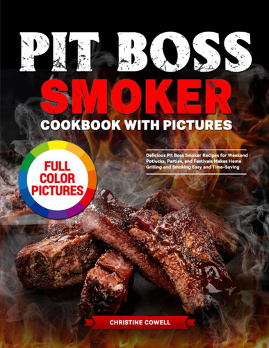 Pit Boss Smoker Cookbook with Pictures