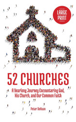 52 Churches: A Yearlong Journey Encountering God His Church and Our