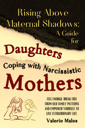 Rising Above Maternal Shadows