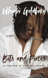Bits and Pieces: My Mother My Brother and Me