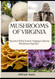 Mushrooms of Virginia: "Secrets of the Forest: Virginia'S Diverse