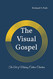 The Visual Gospel: The Art of Making Culture Christian