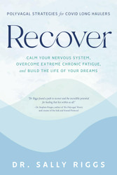 Recover: Polyvagal Strategies for COVID Long Haulers'Calm Your