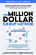The Million Dollar Group Method: Get Daily High Ticket Clients Using