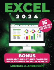Excel 2024: Mastering Excel's Powerful Data Analysis Tools Learn