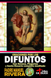 Oraciones por los difuntos. Con Novena Plegarias y Santo Rosario