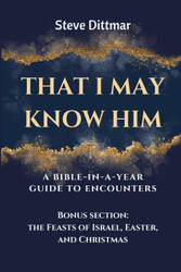 That I May Know Him: A Bible-In-A-Year Guide to Encounters. *Bonus