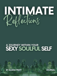 Intimate Reflections: A Journey with Your Sexy Soulful Self