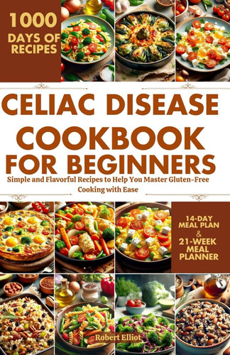 Celiac Disease Cookbook for Beginners