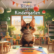The Tales of Sharla: Sharla goes to Kindergarten