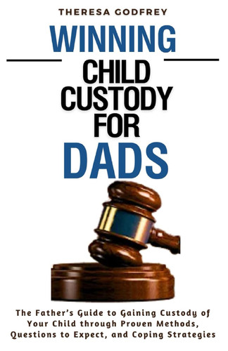 Winning Child Custody for Dads