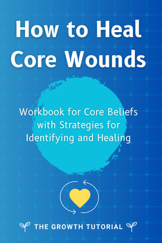 How to Heal Core Wounds