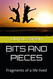 BITS AND PIECES: Fragments of a life lived