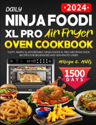 Daily Ninja Foodi XL Pro Air Fryer Oven Cookbook