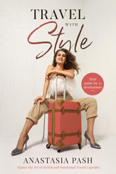 Travel With Style: Master the Art of Stylish and Functional Travel