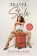 Travel With Style: Master the Art of Stylish and Functional Travel