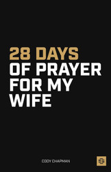 28 Days Of Prayer For My Wife