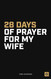 28 Days Of Prayer For My Wife