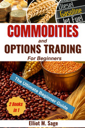 Commodities and Options Trading for Beginners:Step-by-Step Guide with