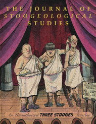 The Journal of Stoogeological Studies: An Unauthorized Three Stooges