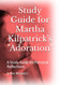 Study Guide for Martha Kilpatrick's "Adoration": A Study Guide for