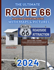 The Ultimate Route 66 Roadtrip Adventure Guide With Maps & Pictures