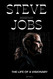 Steve Jobs Biography: The life of a visionary