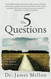 The 5 Questions