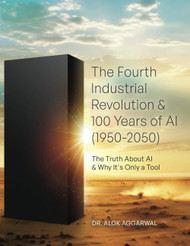 The Fourth Industrial Revolution & 100 Years of AI