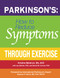Parkinson's: How to Reduce Symptoms Through Exercise