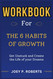 Workbook For The 6 Habits of Growth: Get Unstuck and Create the Life