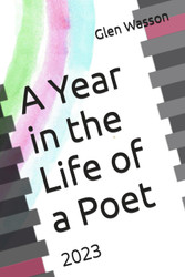 A Year in the Life of a Poet: 2023