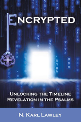Encrypted: Unlocking the Timeline Revelation in the Psalms